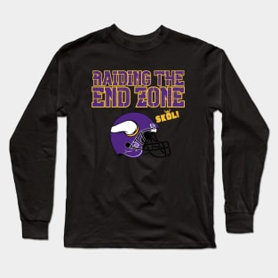 Raiding The End Zone! Vikings Long Sleeve T-Shirt